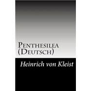 Penthesilea by Von Kleist, Heinrich, 9781502494559