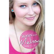 Stories About Melissa by Lopez, Bethany, 9781502704559