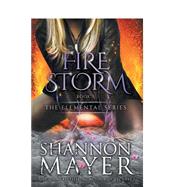 Fire Storm by Mayer, Shannon, 9781516974559