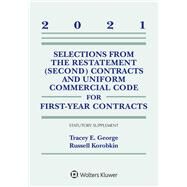 Selections from the Restatement (Second) Contracts and Uniform Commercial Code for First-Year Contracts 2021 Statutory Supplement by George, Tracey E.; Korobkin, Russell , 9781543844559