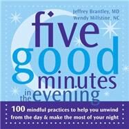 Five Good Minutes in the Evening by Brantley, Jeffrey; Millstine, Wendy; Matik, Wendy-O, 9781572244559