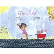 The Magic Ticket by Hicks, David; Kramer, Kateri, 9781682754559