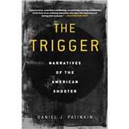 The Trigger by Patinkin, Daniel J.; Reid, William H., M.D., 9781948924559