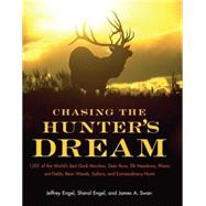 Chasing the Hunter's Dream by Engel, Jeffrey; Swan, James A., 9780061914560