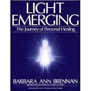 Light Emerging The Journey of Personal Healing by BRENNAN, BARBARA ANN, 9780553354560