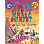 Super Happy Magic Forest and the Distant Desert by Long, Matty, 9781382054560