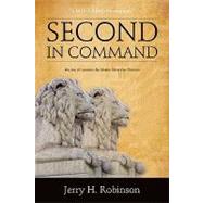 Second in Command : We Are All Leaders No Matter What Our Position by Robinson, Jerry H., 9781615794560