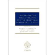 The EU Treaties and the Charter of Fundamental Rights A Commentary by Kellerbauer, Manuel; Klamert, Marcus; Tomkin, Jonathan, 9780198794561