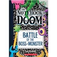 Battle of the Boss-Monster: A Branches Book (The Notebook of Doom #13) by Cummings, Troy; Cummings, Troy, 9781338034561