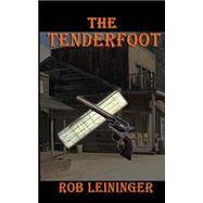 The Tenderfoot by Leininger, Rob, 9781500844561