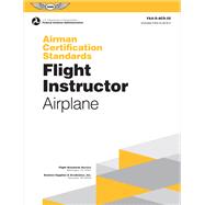 Airman Certification Standards: Flight Instructor - Airplane (2024) by Federal Aviation Administration, 9781644254561
