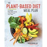 The Plant-based Diet Meal Plan by Nicholds, Heather; Challis, Tess; Greeff, Nadine, 9781939754561