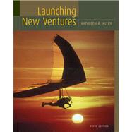 Launching New Ventures An Entrepreneurial Approach by Allen, Kathleen R., 9780547014562