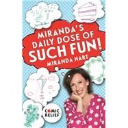 Miranda's Daily Dose of Such Fun! by Miranda Hart, 9781473664562