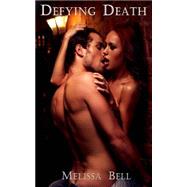 Defying Death by Bell, Melissa; Thompson, Michele, 9781508614562