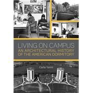 Living on Campus by Yanni, Carla, 9781517904562