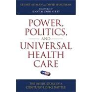 Power, Politics, and Universal Health Care by ALTMAN, STUARTSHACTMAN, DAVID, 9781616144562