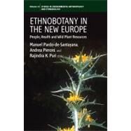 Ethnobotany in New Europe by Pardo-de-santayana, Manuel; Pieroni, Andrea, Ph.d.; Puri, Rajindra K., 9781845454562