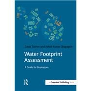 Water Footprint Assessment by Tickner, David; Chapagain, Ashok Kumar, 9781910174562