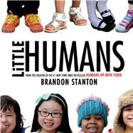 Little Humans by Stanton, Brandon; Stanton, Brandon, 9780374374563