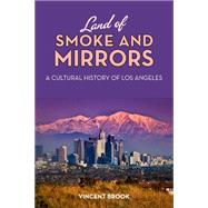Land of Smoke and Mirrors by Brook, Vincent, 9780813554563