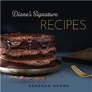 Diane's Signature Recipes by Brown, Deborah, 9781098374563