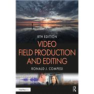 Video Field Production and Editing by Compesi; Ronald, 9781138584563