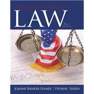 Introduction to Law by Hames, Joanne B.; Ekern, Yvonne, 9780133484564