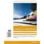 Calculus with Applications Books a la Carte Edition by Lial, Margaret L.; Greenwell, Raymond N.; Ritchey, Nathan P., 9780133864564