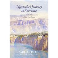 Nietzsche's Journey to Sorrento by D'Iorio, Paolo; Gorelick, Sylvia Mae, 9780226164564