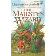 Her Majesty's Wizard by STASHEFF, CHRISTOPHER, 9780345274564
