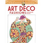 Creative Haven Art Deco Fashions Coloring Book by Sun, Ming-Ju, 9780486784564