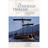 The Athenian Trireme: The History and Reconstruction of an Ancient Greek Warship by J. S. Morrison , J. F. Coates , N. B. Rankov, 9780521564564