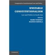 Unstable Constitutionalism by Tushnet, Mark; Khosla, Madhav, 9781107644564