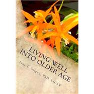 Living Well into Older Age by Gilgun, Jane F., Ph.d., 9781508904564