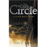 The Dark Circle by Keeble, Paul J., 9781514464564