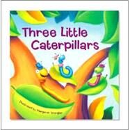 Three Little Caterpillars by Deprisco, Dorothea, 9781581174564