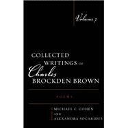 Collected Writings of Charles Brockden Brown Poems by Cohen, Michael C.; Socarides, Alexandra; Barnard, Philip; Kamrath, Mark L., 9781611484564