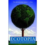 Ecotopia by Callenbach, Ernest, 9780307574565