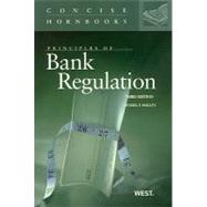 Principles of Bank Regulation by Malloy, Michael P., 9780314194565