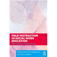 Field Instruction in Social Work Education by Nair, Roshni; Juvva, Srilatha; Nadkarni, Vimla V., 9780367424565