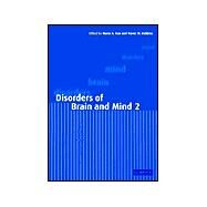 Disorders of Brain and Mind by Edited by Maria A. Ron , Trevor W. Robbins, 9780521004565