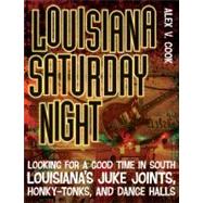 Louisiana Saturday Night by Cook, Alex V., 9780807144565
