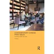 Contemporary Chinese Print Media: Cultivating Middle Class Taste by Yi; Zheng, 9780815374565