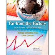 Far From the Factory: Lean for the Information Economy by Larsson; Linus, 9781420094565