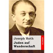 Juden Auf Wanderschaft by Roth, Joseph, 9781508444565