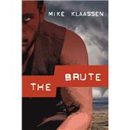 The Brute by Klaassen, Mike, 9781543924565