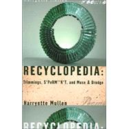 Recyclopedia Trimmings, S*PeRM**K*T, and Muse & Drudge by Mullen, Harryette, 9781555974565