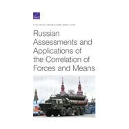 Russian Assessments and Applications of the Correlation of Forces and Means by Reach, Clint; Kilambi, Vikram; Cozad, Mark, 9781977404565