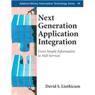 Next Generation Application Integration From Simple Information to Web Services by Linthicum, David S., 9780201844566